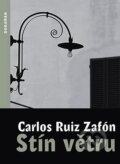 Kniha: Stín větru (Carlos Ruiz Zafón). Dokořán, 2008 Kniha: Stín větru (Carlos Ruiz Zafón). Dokořán, 2008