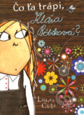 Kniha: Čo ťa trápi, Klára Bôbiková? (Lauren Child). Slovart, 2008 Kniha: Čo ťa trápi, Klára Bôbiková? (Lauren Child). Slovart, 2008