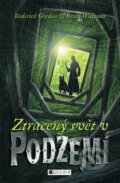 Kniha: Ztracený svět v podzemí (Brian Williams a Roderick Gordon). Nakladatelství Fragment, 2008 Kniha: Ztracený svět v podzemí (Brian Williams a Roderick Gordon). Nakladatelství Fragment, 2008