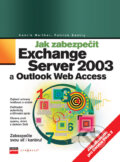 Kniha: Jak zabezpečit Exchange Server 2003 a Outlook Web Access (Henrik Walther a Patrick Santry). Computer Press, 2006 Kniha: Jak zabezpečit Exchange Server 2003 a Outlook Web Access (Henrik Walther a Patrick Santry). Computer Press, 2006