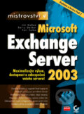 Kniha: Mistrovství v Microsoft Exchange Server 2003 (Barry Gerber, Jim Mc Bee a Petr Šetka). Computer Press, 2006 Kniha: Mistrovství v Microsoft Exchange Server 2003 (Barry Gerber, Jim Mc Bee a Petr Šetka). Computer Press, 2006