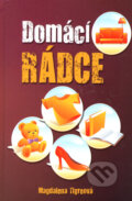 Kniha: Domácí rádce (Magdalena Tigreová). Ottovo nakladatelství, 2008 Kniha: Domácí rádce (Magdalena Tigreová). Ottovo nakladatelství, 2008