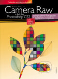 Kniha: Camera Raw v Adobe Photoshop CS2 (Bruce Fraser). Computer Press, 2006 Kniha: Camera Raw v Adobe Photoshop CS2 (Bruce Fraser). Computer Press, 2006