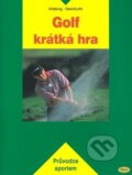 Kniha: Golf - krátká hra (Alexander Kölbing a Kurt Seifert). Kopp, 2007 Kniha: Golf - krátká hra (Alexander Kölbing a Kurt Seifert). Kopp, 2007