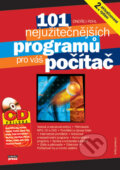 101 nejužitečnějších programů pro váš počítač - Ondřej Pohl, Computer Press, 2006
