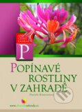 Kniha: Popínavé rostliny v zahradě (Daniela Krajčovičová). Computer Press, 2005 Kniha: Popínavé rostliny v zahradě (Daniela Krajčovičová). Computer Press, 2005
