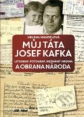 Kniha: Můj táta Josef Kafka (Helena Mandelová). Toužimský a Moravec, 2019 Kniha: Můj táta Josef Kafka (Helena Mandelová). Toužimský a Moravec, 2019