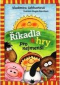 Kniha: Říkadla a hry pro nejmenší (Vladimíra Gebhartová). Portál, 2006 Kniha: Říkadla a hry pro nejmenší (Vladimíra Gebhartová). Portál, 2006