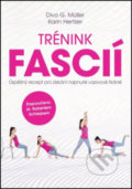 Kniha: Trénink fascií (Divo G. Müller a Karin Hertzer). ANAG, 2018 Kniha: Trénink fascií (Divo G. Müller a Karin Hertzer). ANAG, 2018