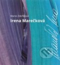 Kniha: Irena Marečková (Marie Zdeňková). Divadelní ústav, 2019 Kniha: Irena Marečková (Marie Zdeňková). Divadelní ústav, 2019