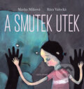 Kniha: A smutek utek (Marka Míková). Cesta domů, 2019 Kniha: A smutek utek (Marka Míková). Cesta domů, 2019