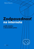 Kniha: Zodpovednosť na internete podľa českého a slovenského práva (Martin Husovec). CZ.NIC, 2014 Kniha: Zodpovednosť na internete podľa českého a slovenského práva (Martin Husovec). CZ.NIC, 2014