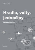 Kniha: Hradla, volty, jednočipy (Martin Malý), 2018 Kniha: Hradla, volty, jednočipy (Martin Malý), 2018