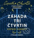 Audiokniha: Záhada tří čtvrtin (Sophie Hannah). Tympanum, 2019 Audiokniha: Záhada tří čtvrtin (Sophie Hannah). Tympanum, 2019