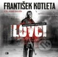 Audiokniha: Lovci (František Kotleta). Epocha, 2019 Audiokniha: Lovci (František Kotleta). Epocha, 2019