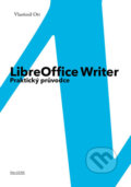 Kniha: LibreOffice Writer - Praktický průvodce (Vlastimil Ott). CZ.NIC, 2014 Kniha: LibreOffice Writer - Praktický průvodce (Vlastimil Ott). CZ.NIC, 2014