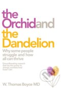 Kniha: The Orchid and the Dandelion (W. Thomas Boyce). Bluebird Books, 2019 Kniha: The Orchid and the Dandelion (W. Thomas Boyce). Bluebird Books, 2019
