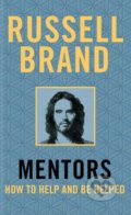 Kniha: Mentors (Russell Brand). Bluebird Books, 2019 Kniha: Mentors (Russell Brand). Bluebird Books, 2019