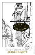 Kniha: Last Days in Old Europe (Richard Bassett). Allen Lane, 2019 Kniha: Last Days in Old Europe (Richard Bassett). Allen Lane, 2019