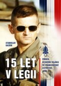 E-kniha: 15 let v legii (Stanislav Gazdik), 2015 E-kniha: 15 let v legii (Stanislav Gazdik), 2015