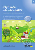 Kniha: Čtyři roční období: Jaro (Markéta Košťálová, Dana Tvrďochová, Žaneta Křížová, Milena Bejlková a Michaela...). Raabe, 2018 Kniha: Čtyři roční období: Jaro (Markéta Košťálová, Dana Tvrďochová, Žaneta Křížová, Milena Bejlková a Michaela...). Raabe, 2018