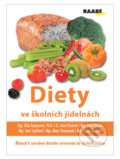 Kniha: Diety ve školních jídelnách (Alena Strosserová, Jana Petrová a Sylva Šmídová). Raabe Kniha: Diety ve školních jídelnách (Alena Strosserová, Jana Petrová a Sylva Šmídová). Raabe