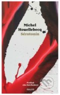 Kniha: Sérotonín (Michel Houellebecq). Inaque, 2019 Kniha: Sérotonín (Michel Houellebecq). Inaque, 2019