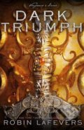 Kniha: Dark Triumph (Robin LaFevers). Andersen, 2019 Kniha: Dark Triumph (Robin LaFevers). Andersen, 2019