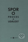 Kniha: Spor o proces a událost (Karolína Pauknerová a Michal Ajvaz). Pavel Mervart, 2019 Kniha: Spor o proces a událost (Karolína Pauknerová a Michal Ajvaz). Pavel Mervart, 2019