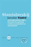 Stanislavského objev herecké kreativity a jeho sociokulturní souvislosti - Jaroslav Vostrý, Kant, 2019