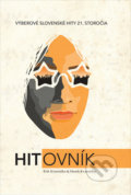 Kniha: Hitovník (Erik Kvasnička a Marek Kvasnička). Matica slovenská, 2019 Kniha: Hitovník (Erik Kvasnička a Marek Kvasnička). Matica slovenská, 2019