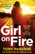 Kniha: Girl on Fire (Tony Parsons). Arrow Books, 2018 Kniha: Girl on Fire (Tony Parsons). Arrow Books, 2018