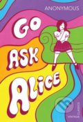 Kniha: Go Ask Alice (Vintage). Vintage, 2018 Kniha: Go Ask Alice (Vintage). Vintage, 2018
