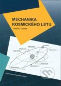 Mechanika kosmického letu - Vladimír Daněk, Akademické nakladatelství CERM, 2019
