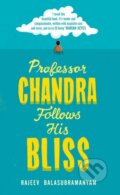 Kniha: Professor Chandra Follows His Bliss (Rajeev Balasubramanyam). Chatto and Windus, 2019 Kniha: Professor Chandra Follows His Bliss (Rajeev Balasubramanyam). Chatto and Windus, 2019