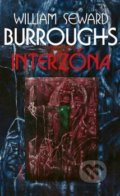 Kniha: Interzóna (William S. Burroughs). Maťa, 2019 Kniha: Interzóna (William S. Burroughs). Maťa, 2019