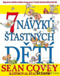 Kniha: 7 návyků šťastných dětí (Sean Covey). FC Czech, 2017 Kniha: 7 návyků šťastných dětí (Sean Covey). FC Czech, 2017