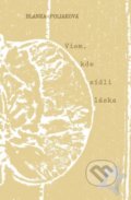 Kniha: Viem, kde sídli láska (Blanka Poliaková). Mayor, s.r.o., 2018 Kniha: Viem, kde sídli láska (Blanka Poliaková). Mayor, s.r.o., 2018