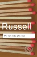 Kniha: Why I am not a Christian (Bertrand Russell). Routledge, 2004 Kniha: Why I am not a Christian (Bertrand Russell). Routledge, 2004