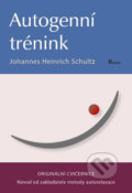 Kniha: Autogenní trénink (Johannes Heinrich Schultz). Poznání, 2019 Kniha: Autogenní trénink (Johannes Heinrich Schultz). Poznání, 2019