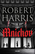 Kniha: Mnichov (Robert Harris). Kalibr, 2019 Kniha: Mnichov (Robert Harris). Kalibr, 2019