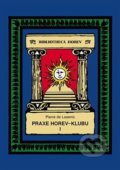Kniha: Praxe v Horev-Klubu I (Pierre de Lasenic). Vodnář, 2018 Kniha: Praxe v Horev-Klubu I (Pierre de Lasenic). Vodnář, 2018