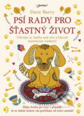 Kniha: Psí rady pro šťastný život (Dave Barry). Jota, 2019 Kniha: Psí rady pro šťastný život (Dave Barry). Jota, 2019