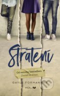 Kniha: Stratení (Gayle Forman). YOLi, 2019 Kniha: Stratení (Gayle Forman). YOLi, 2019