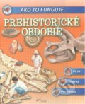 Kniha: Prehistorické obdobie (Foni book). Foni book, 2019 Kniha: Prehistorické obdobie (Foni book). Foni book, 2019