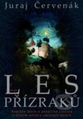 Kniha: Les přízraků (Juraj Červenák). Argo, 2019 Kniha: Les přízraků (Juraj Červenák). Argo, 2019
