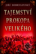 Kniha: Tajemství Prokopa Velikého (Jiří Dobrylovský). Moba, 2019 Kniha: Tajemství Prokopa Velikého (Jiří Dobrylovský). Moba, 2019