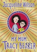 Kniha: My Mum Tracy Baker (Jacqueline Wilson). Yearling, 2019 Kniha: My Mum Tracy Baker (Jacqueline Wilson). Yearling, 2019