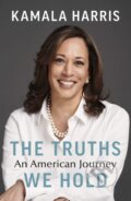 Kniha: The Truths We Hold (Kamala Harris). Bodley Head, 2019 Kniha: The Truths We Hold (Kamala Harris). Bodley Head, 2019