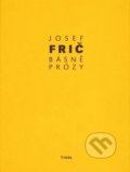 Kniha: Básně, prózy (Josef Frič). Triáda, 2019 Kniha: Básně, prózy (Josef Frič). Triáda, 2019